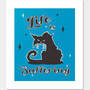 Life is Suffering Cute Angry Cat Nihilism Buddhist Posters and Art